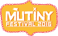 Mutiny Festival 2016 | Return to Port 28/29 May 2016
